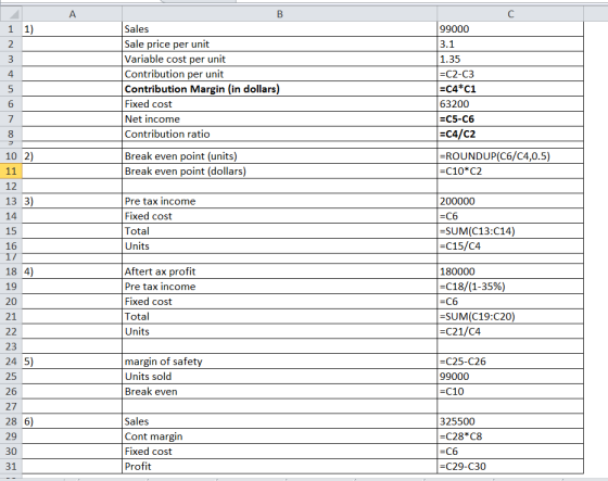 A с 2 1 1) 2 3 4 5 6 7 B Sales Sale price per unit Variable cost per unit Contribution per unit Contribution Margin (in dolla