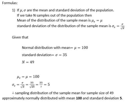 Formulas: 1) Ifu, o are the mean and standard deviation of the population. If we take N samples out of the population then Me