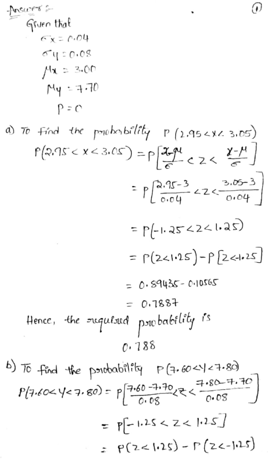 - Answers Given that EX=0.04 54:0.08 Ma 23.00 My : 7.70 - P=0 a) To find the probability P (2.952X2 3.05) p(2.95<x<3:05) =plq