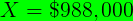 X = $988.000