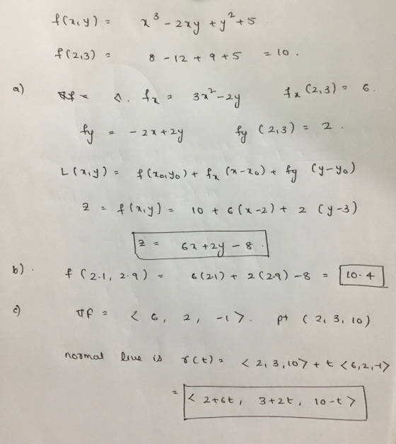 fracy) = x3 - 2xy + y2 + 5 f (2,3) = 8 - 12 + 9+5 - 10. Rhe s. fxz zurray fx (2, 3) = 6. fy - - 2x +2y fy (2, 3) = 2. Lray) =
