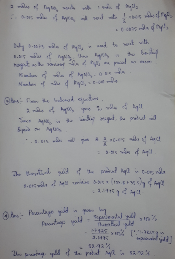 2 moles of Ag Noz reacts with Imole of malla : 0.015 moles of AgNO will react with Ix0.015 moles of Mall, = 0.0075 miles of M