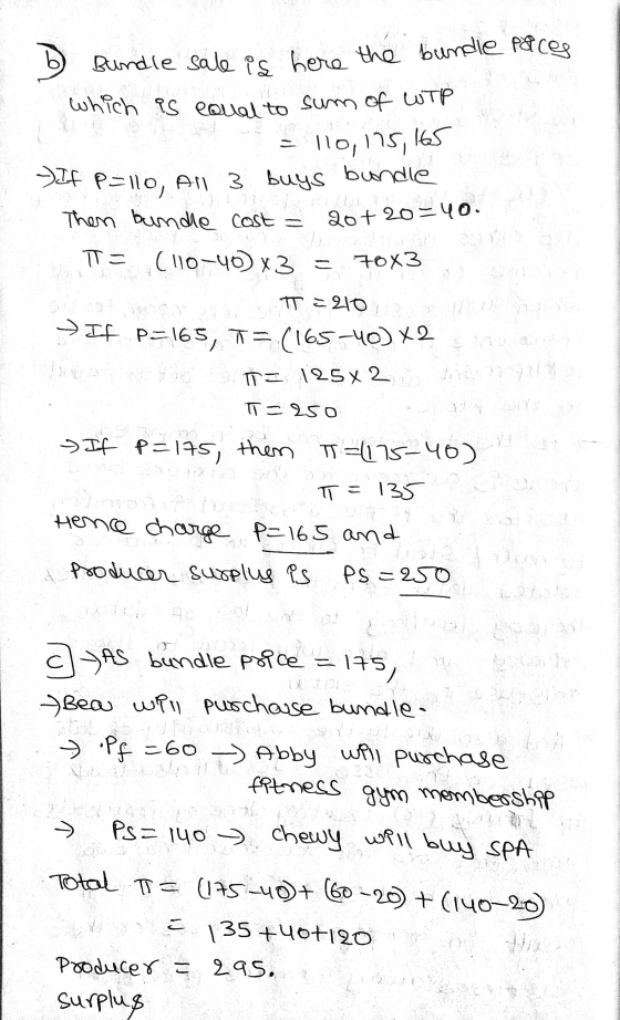 Bundle sale is here the bundle paces which is loual to sum of witp = 110, 175, 165 If P=110, All 3 buys bundle 20+20=40. Then