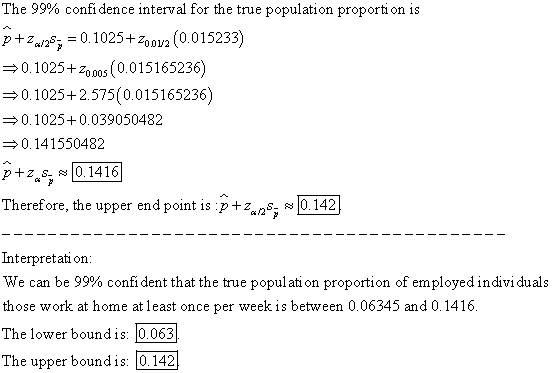 The 99% confidence interval for the true population proportion is 0.1025+ov2 (0.015233) 0.1025+o0os (0.015165236) 0.1025+2.57