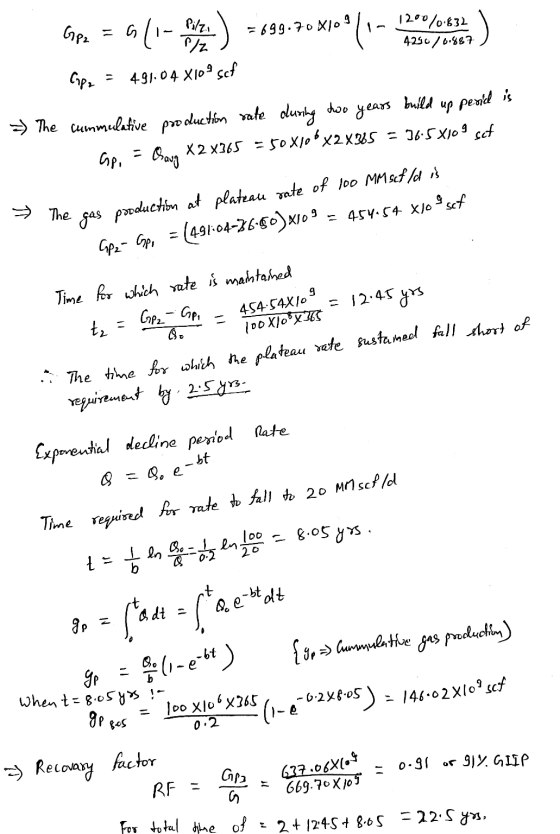 Gope = a (i - 1200/0,832 Pilza P/Z =699.70X109 * ( 4250/0.887 Apr 491:04 X109 scf doo pesid is build » The cummulative produc