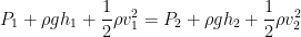 P_{1} + ho g h_{1} + rac{1}{2} ho v_{1}^{2} = P_{2} + ho g h_{2} + rac{1}{2} ho v_{2}^{2}
