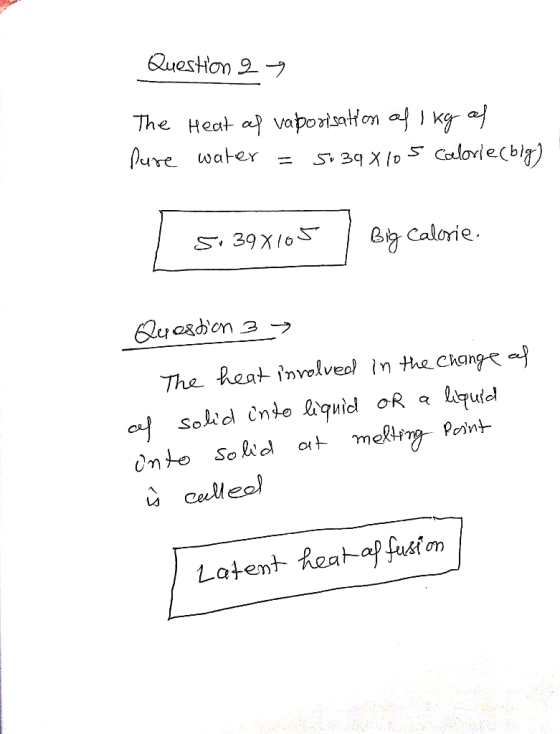 Question 2 The Heat al vaporisation of Ikg af Pure water = 5:39x105 calorie (big) 5.398105 l Big Calorie. Question 37 The hea