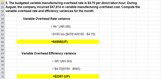 54 5. The budgeted variable manufacturing overhead rate is $4.70 per direct labor-hour. During 55 August, the company incurre