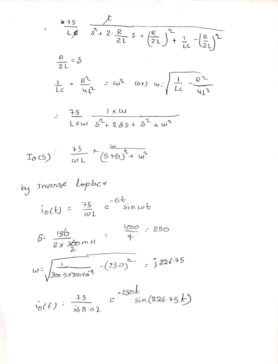 sa isi te lo per & = 5 te per le ce cow . The one = 75 lxw - LXw s²+289 +8² +w2 IO (S) 2 + (8 +23² + wh by Inverse loplace -6