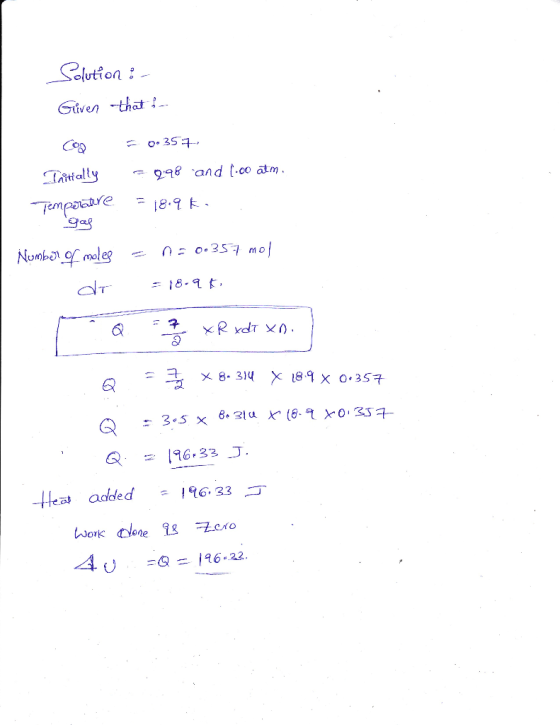 Solution : Given that I Cos 0.357 Taittally 998 and 1.00 atm. Temperatre = 18.9k. gag Number of moles - no 0.357 mol dr = 18-