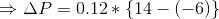 \Rightarrow \Delta P=0.12\ast\left \{ 14-(-6) \right \}