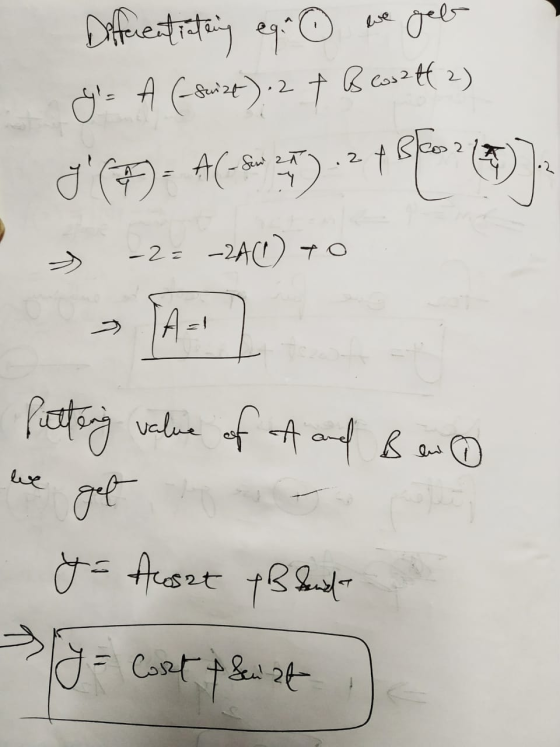 Differentiatang ego © eve geb y = A (-seizt) 2 t Beosztf 2) - -2=-2A(1) to Putting value of A and Bew y = Ausst fB band Py =