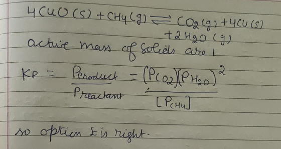 4 cu o (s) + Chyl CO2 (g) + 4CU (S) + 2 H2O (9) acture mass of solieds are Peroduct = (PCO2 [PHgo) Preactant [Pchu Kp = Produ