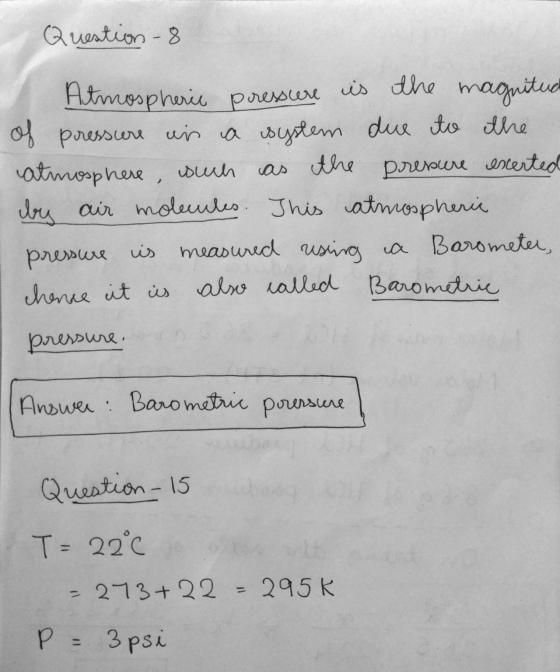 Question - 8 of Atmospheric pressure is the magnitud pressure is a system due to the atmosphere, such as the as the pressure