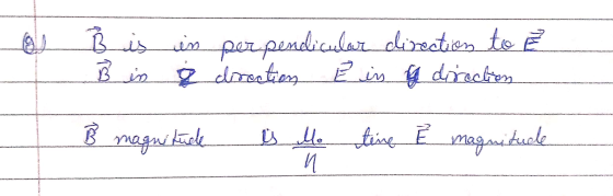 of Bis is perpendicular direction to Ě B in & direction ein of direction B magnitude is to time ² magnitude
