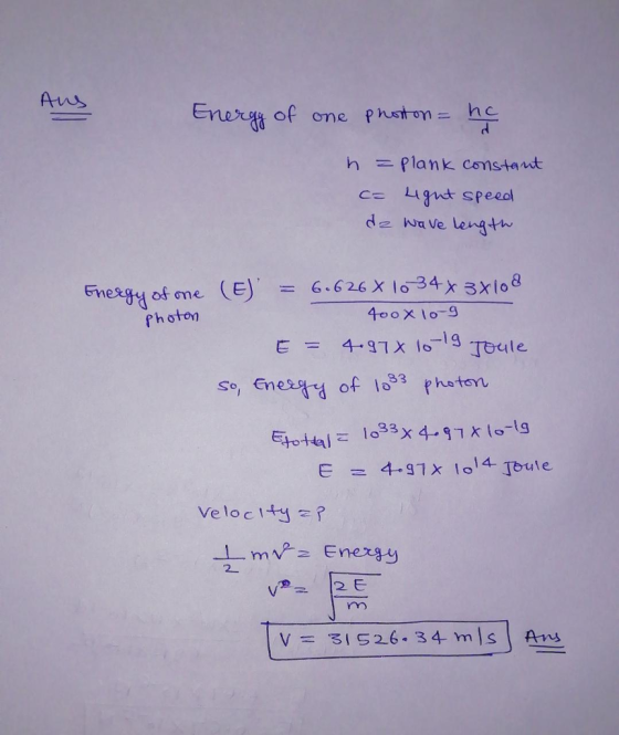 Ere Enorat photon= hc; 터 of ome h Plank comstaut da wave eng+h (E). 6.626 X lo-34x3x108 Enesgy of one rh oton = So, Ene of lo