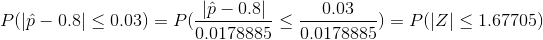 0.03 Pllp_ 0.81S 0.03) = P(上ー0.81 < 4 0.01788850.0178885 ) = P(21 £1.67705)