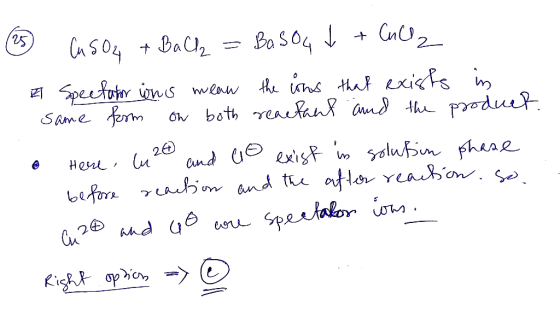 (15) e - • CuSO4 + Ball = Bosou t + Cullz Spectator was mean the ins that exists in same form on both reactant and the produc
