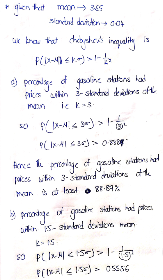 * given that mcan - 365 standard deviation +0.04 we know that chebyshevs inequality is P[lx-ul) sko) >1-2 a) percentage of g