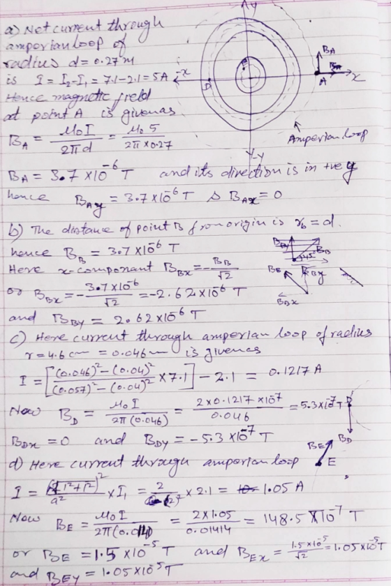 a) Net current through ακρογ tou see Ο radius d= 0.27 m. is 2 = 12-1, = 71-211=5A Hence magnetic field at point AO is givenas