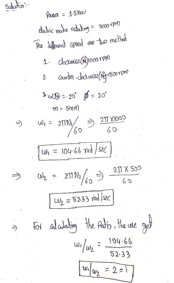 Salution- . =) Power = 1.5 kW sledric motor rotaling = 300 VPM The dillerent speed are two method 1. clockucise (m) 1200 rpm