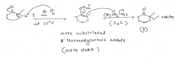 Na 1. Na Н. fror ex + NaBr at 25°C C) CH3eftz (S.2) more substituted & thermodynamic, enolate (more stable )