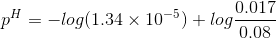 0.017 pH = -log(1.34 x 10-5)+log