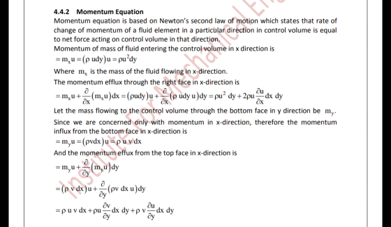 4.4.2 Momentum Equation Momentum equation is based on Newtons second law of motion which states that rate of change of momen