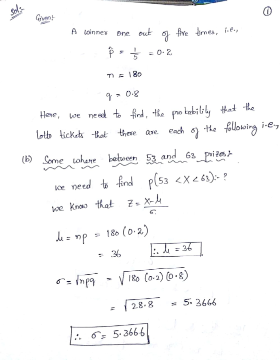 A Loinner one out of five times, 1. l., Ñ = 5 = 0.2 E no 180 cq = 0.8 Here, we need to find the probability that the lotto ti