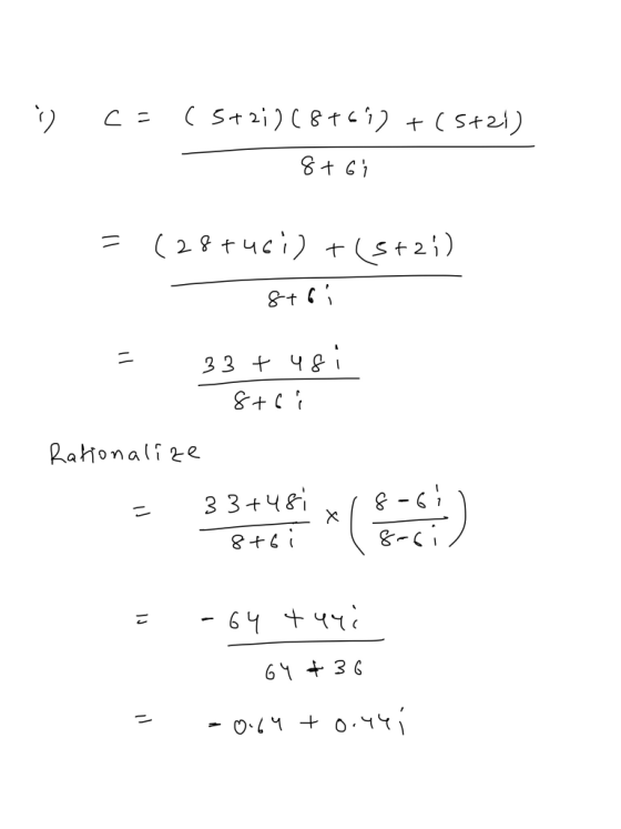 Co (5+272(8759) + (5+21) 8+6i = (28tuci) + (5+2;) - stoi = 33 + 481 8tci Rationalize = 33+481 1 8-611 8+61 -64 turi 64 + 36 =