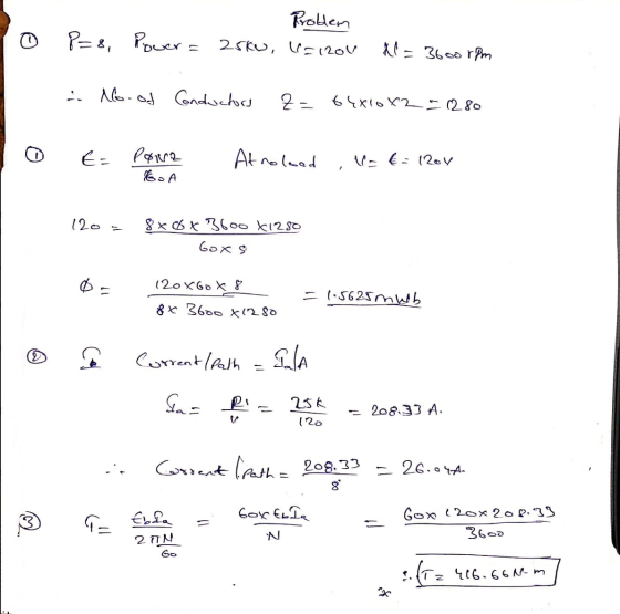 Problem 8=8, Rover= 25kw, L=1204 0 A = 3600 rpm .. Mood Conductors a= 64x10x2 = 2280 E= Pouz At nolead Web : 1204 1 GoA 120 8