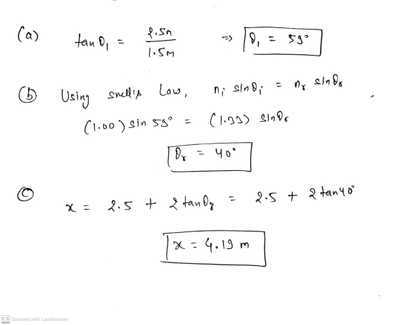 (a) 8.50 tand, 0,= 59° 1.5M sindo no (6 Using snells Law, ni sindi (logo) sindo il (1.0o) sin 59² Dr = 409 © x = 2.5 + 2 tan