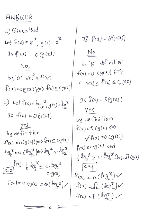 ANSWER Is fous = 0 (g(x)) a) Given that Let f(x) = 89, 902) = 2 T8 f(x) = O(g(x)) Is f(x) = 069()) I No. S No by o definiti