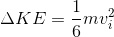 \Delta KE=\frac{1}{6}mv_{i}^{ 2}