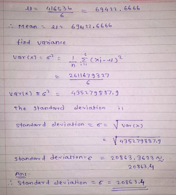 416536 69422, 6666 Mean 69422.6666 find vanance 2 n 2611679327 2 435279837.9 930 deviation The standarrd standar d deviation