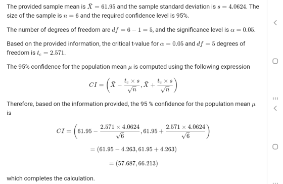 The provided sample mean is X = 61.95 and the sample standard deviation is s = 4.0624. The size of the sample is n 6 and the