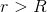 r> R