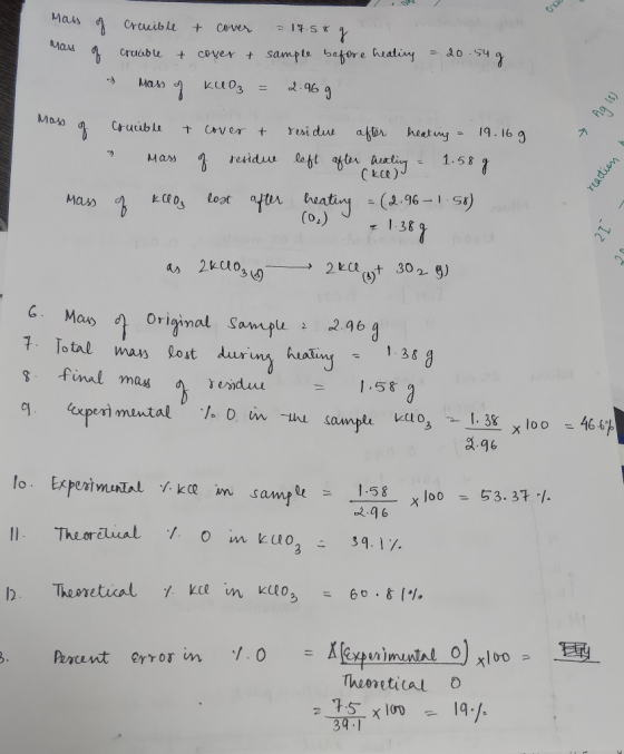 Mass of crecible + cover - 17.58 g of creible + cover + sample before heating & mass of klO₃ = 2.96g = 20.54g Ag 13) A Mass o