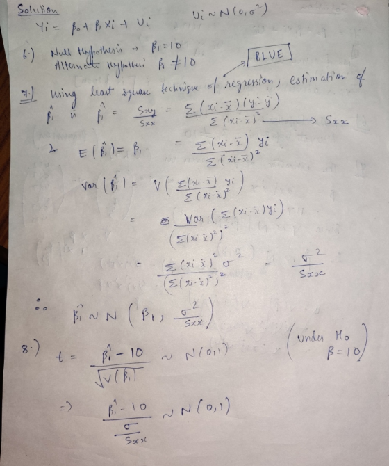 Solution Yi- & B. UiNN (0,02) v. 6.) I BLUES I Null typothesis - Bi:10 Altanate sypothen ß 710 BLUE wing least square techniq
