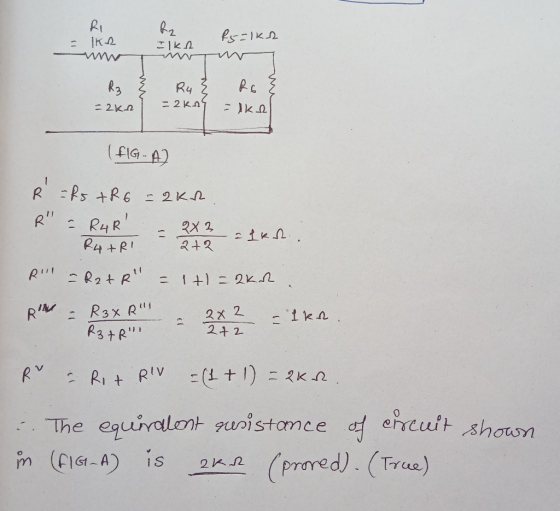 RI KR Rs=1ks Ilka R3 3 Rue Ro{ 2kas =)Ks - 2k2 ( FIG-A2 R = Rs +R6 = 2 kr R = R4R. – 2x2 ano. R1 = R2 + R = 1+1 = 26 d. RW -