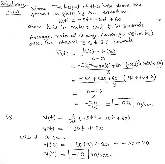 Solution 4. (a) Given: The height of the bald above the ground is given by the equation h(t) =-542+206 +60 where his in meter