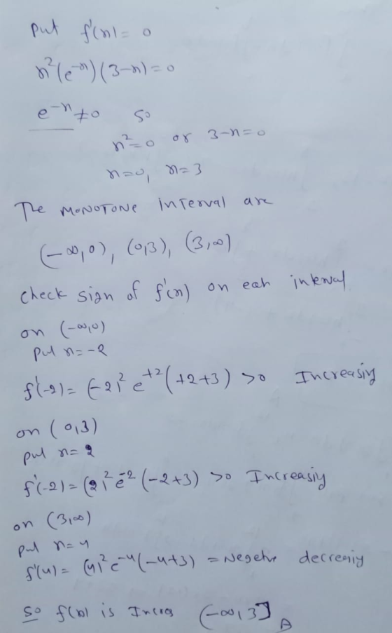put f(nl=0 ne) (3-2)=0 neo or 3-1=0 nao, n=3 The MONOTONe interval are (-2,0), (013), (3,0) check sign of fin) on eah intern