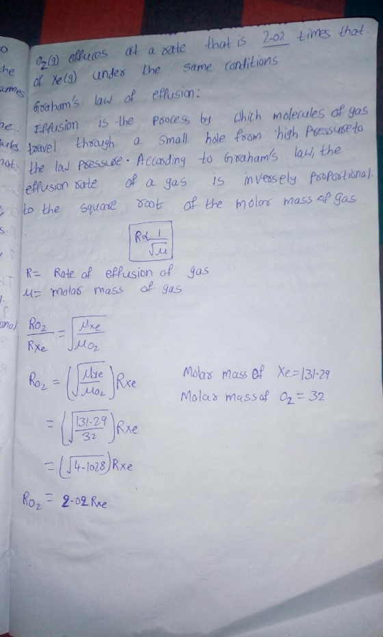 Cumes at a rate times that is 2-02 (1) estuces that he 12 of Xe (9) under the same conditions. Grahams law of ellusion: ne.