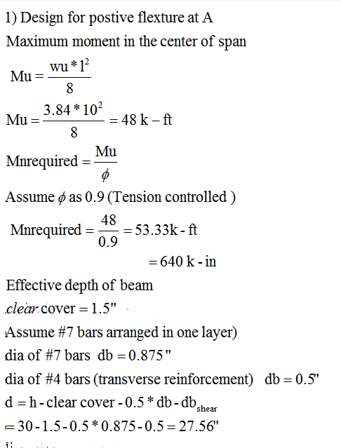 1) Design for postive flexture at A Maximum moment in the center of span wu*12 = = Mu 8 3.84*102 Mu = 48 k - ft 8 Mu Mnrequir