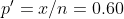 p'=x/n = 0.60