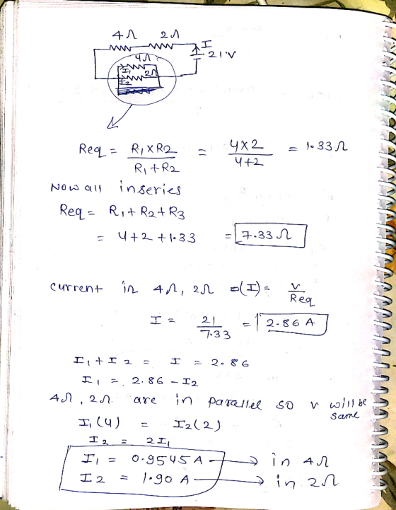 41 24 mmor It2lv = 1.33 X 2 4+2 Req - RiXR2 - RitR2 Now all inseries Req= R + Rat R3 = 4+2 +1:33 -17.33 17 current in 40, 21