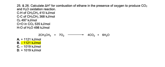 25. & 26. Calculate AHº for combustion of ethane in the presence of oxygen to produce CO2 and H20 oxidation reaction. C-H of