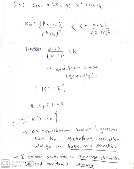 3 a). Ciss + 2012 (9) = cclurg) Kp.? (Þ celu) 8 K. 0.27 (Pir? A (0.15)? Terpesos 6.27 -K 10-15)21 K= equilibrium constat (дет
