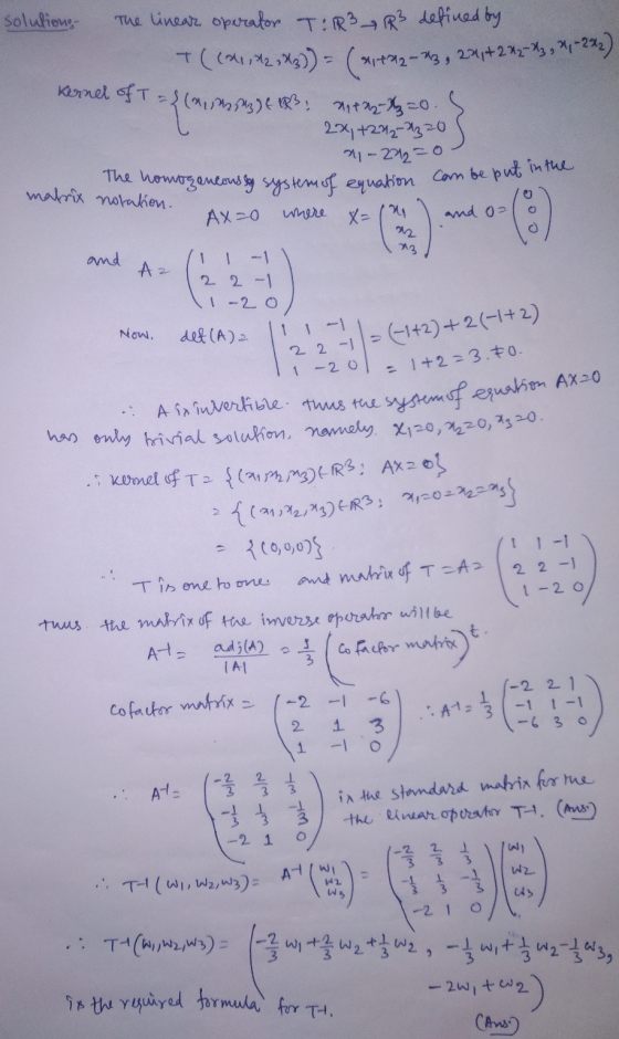 solutions Kernel of T = {(1,253) 6 23 22-23 20. The linear operator TR² R3 defined by T( (81, 82, 83)) = (x+22-23, 24, +2*2=