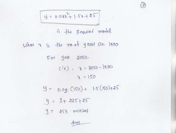 2 2 C. y = 0.022 + 1.5x+25 is the required model Where R is the no. no. of 9 cass Sin 1900 For year 2050- (ie) a= 2= 2050 -19